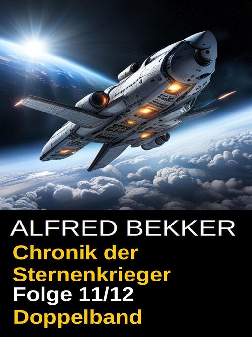 Title details for Chronik der Sternenkrieger  Folge 11/12  Doppelband by Alfred Bekker - Available